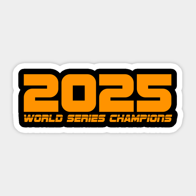 2025 World Series Champs 2025 Sticker TeePublic